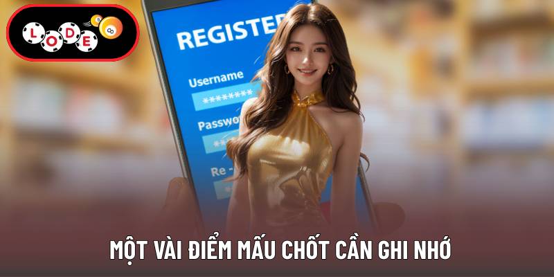 Một vài điểm mấu chốt cần ghi nhớ 