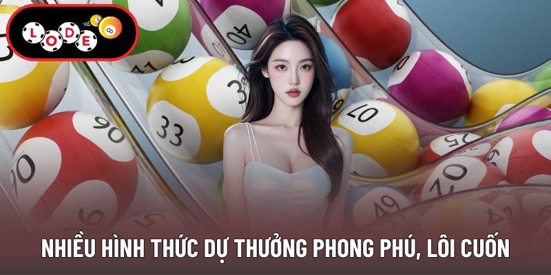 Nhiều hình thức dự thưởng phong phú, lôi cuốn
