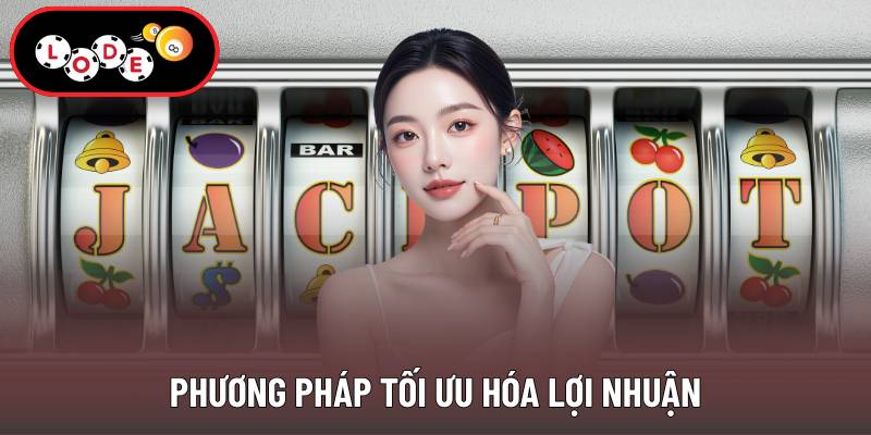 Phương pháp tối ưu hóa lợi nhuận
